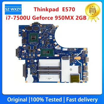 Восстановленная Материнская плата для ноутбука Lenovo Thinkpad E570 с процессором I7-7500U Geforce 950MX 2GB GPU 01HW730 01YR733 CE570 NM-A831