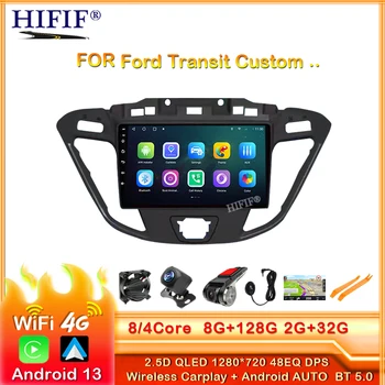 6G + 128G Автомобильное Радио Android 13 ДЛЯ Ford Transit Tourneo Custom 2012-2020 GPS Навигация 4G WIFI USB Android Auto Carplay