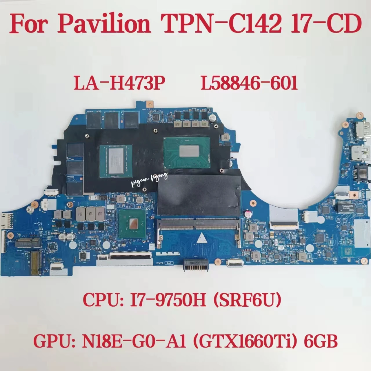 Материнская плата LA-H473P для ноутбука HP Pavilion TPN-C142 17-CD Процессор: i7-9750H SRF6U Графический процессор: N18E-G0-A1 6 ГБ DDR4 L58846-601