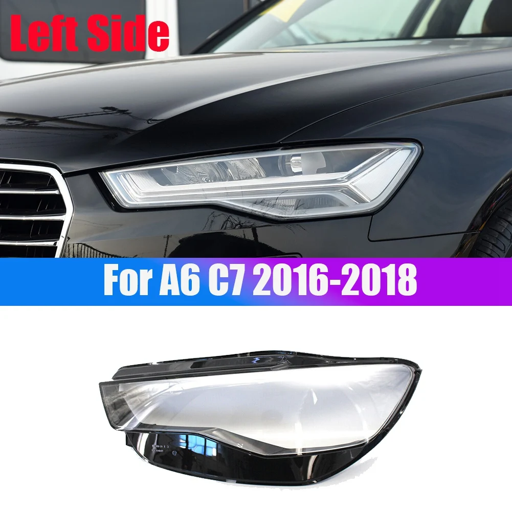 Слева для - A6 C7 2016 2017 2018, Крышка объектива автомобильной фары, Головной фонарь, Абажур, Крышка Автосветильника